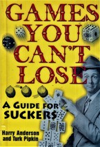 Games You Can&#39;t Lose, A Guide For Suckers BY Harry Anderson &amp; Turk Pipkin - £2.35 GBP