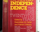 African Independence: The First Twenty-Five Years [Paperback] Carter, Gw... - $2.93