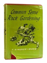 F. Kingdon-Ward Common Sense Rock Gardening - $49.79