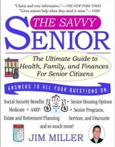 The Savvy Senior: The Ultimate Guide to Health, Family, and Finances for Senior  - £6.88 GBP