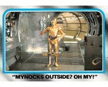 1980 Topps Star Wars #230 Mynocks Outside? Oh My! C-3PO Anthony Daniels - $0.89