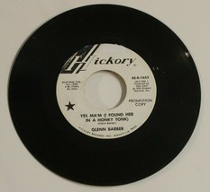 Glenn Barber 45 Yes Ma&#39;am - Who In The World Hickory Promo Copy - £3.86 GBP