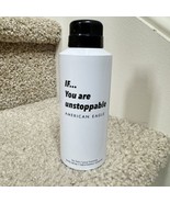 AMERICAN EAGLE OUTFITTERS IF YOU ARE UNSTOPPABLE AEO BODY SPRAY 4.5 OZ. - $338.70 MXN