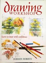 Drawing Workshop : Draw With Confidence, Doreen Roberts, Art Drawing Course Book - £15.81 GBP