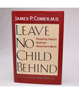 SIGNED Leave No Child Behind Preparing Today&#39;s Youth For Tomorrow&#39;s Worl... - $43.66
