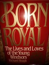 British Nonfiction &quot;Born Royal : The Lives and Loves of the Young Windsors&quot; HC - £3.88 GBP