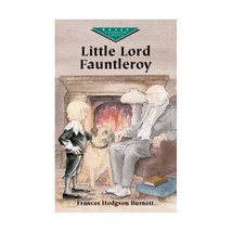 Little Lord Fauntleroy (Dover Evergreen Classics) Frances Hodgson Burnett - $9.00