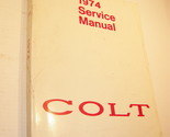 1974 DODGE COLT SERVICE MANUAL CHRYSLER CORP. - $44.99