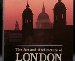 Ann Saunders ART &amp; ARCHITECTURE OF LONDON Illustrated Guide First ed. U.... - $22.49