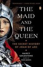 The Maid and the Queen: The Secret History of Joan of Arc [Paperback] Goldstone, - £3.05 GBP