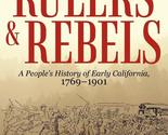 Rulers and Rebels: A Peoples History of Early California, 17691901 [Pa... - $7.87