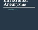 Intracranial Aneurysms Volume 3 by J. L. Fox (1983, Hardcover) - $61.89
