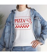Pizza is my Valentine Love funny single third wheel adult unisex t-shirt Cotton - $14.31 - $19.80