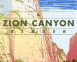 A Zion Canyon Reader by Reid L. Neilson (2014, Trade Paperback) - $4.72