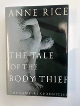 The Tale of the Body Thief - Anne Rice Autographed Book - £199.10 GBP