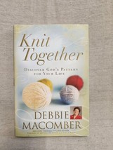 Knit Together - Discover God&#39;s Pattern For Your Life - Debbie Macomber - £3.12 GBP