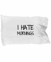 I Hate Mornings Pillowcase Funny Gift Idea for Bed Body Pillow Cover Case Set St - £17.23 GBP