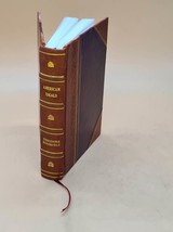 American Ideals, and Other Essays, Social and Political 1897 [Leather Bound] - £65.25 GBP