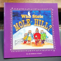 Paperback Childrens book Who Stole Mole Hill  The Folks at Silver Lake Mill - £11.87 GBP