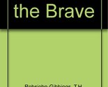 Homes of the Brave [Unknown Binding] T. H. ROBSJOHN-GIBBINGS - $33.31