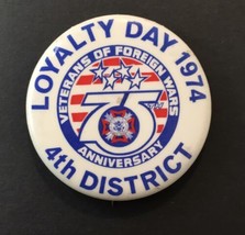 Veterans of Foreign Wars 75th Anniversary Loyalty Day 1974 4th District Pinback - £10.38 GBP