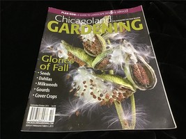 Chicagoland Gardening Magazine Sept/Oct 2015 Glories of Fall: Seeds, Milkweeds - £7.99 GBP