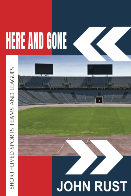 Here and Gone: Short-Lived Sports Teams &amp; Leagues Paperback  September 2... - $12.66