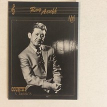 Roy Acuff Trading Card Country classics #38 - £1.57 GBP