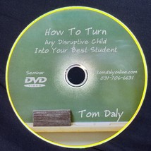 How To Turn Any Disruptive Child Into Your Best Student By Tom Daily (Di... - $4.16