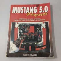 Ford Mustang 5.0 Projects - Mark Houlahan - 1979-1995 5.0 Mustangs Perfo... - $9.95
