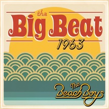 The Beach Boys - The Big Beat 1963 CD - Outtakes From The Beach Boys &amp; Friends - £12.10 GBP