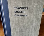 Teaching English Grammar Printed in United States Robert C Pooley Copyri... - $9.49