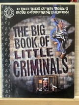 The Big Book Of Little Criminals 63 True Tales World&#39;s Most Incompetent Jailbird - $21.28