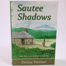 SIGNED Sautee Shadows Book One Of The Georgia Gold Series By Denise Weimer PB  - £19.82 GBP