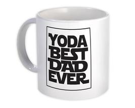 Yoda Best Dad Ever : Gift Mug You Are Fathers Day Family Parody - £12.78 GBP