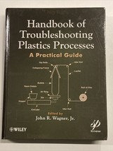 Handbook of Troubleshooting Plastics Processes: A Practical Guide by Joh... - $112.20