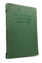 Clifford A. Caton How To Select And Produce Operettas - £35.72 GBP