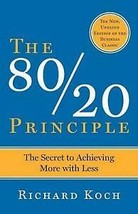 The 80/20 Principle, Expanded and Updated: The Secret to Achieving More ... - £10.88 GBP