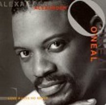 Love Makes No Sense [Audio CD] Alexander O&#39;Neal - £6.22 GBP