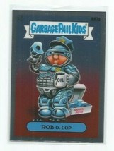Rob O. Cop 2020 Topps Chrome Garbage Pail Kids &quot;Wanted Back&quot; Card #AN7a - £3.95 GBP