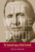 The Whole Truth: The Spiritual Legacy of Paul Twitchell Doug Marman - £13.59 GBP