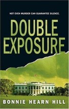 Double Exposure by Bonnie Hearn Hill (2005, Paperback) - £0.76 GBP