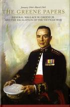 The Greene Papers: General Wallace M. Greene Jr. and the Escalation of the Vietn - £115.26 GBP