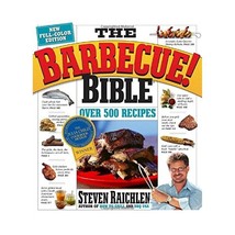 The Barbecue! Bible: More Than 500 Great Grilling Recipes from Around the World  - £28.88 GBP