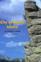 City of Rocks Idaho: A Climber&#39;s Guide (Regional Rock Climbing Series) B... - $40.86