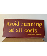 Avoid running at all costs Satchel Paige MDF SIGN with Sawtooth Hanger - $34.64