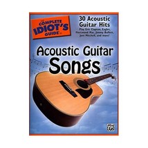 The Complete Idiot&#39;s Guide to Acoustic Guitar Songs Publishing, Alfred - £19.71 GBP