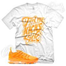New SICK KICKS Sneaker T Shirt for N Vapormax Plus Laser Orange - £20.49 GBP+