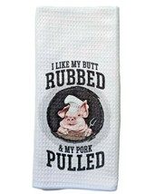 I Like My Butt Rubbed and My Pork Pulled - Funny Waffle Weave Towel Pig Chef - £6.75 GBP