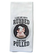 I Like My Butt Rubbed and My Pork Pulled - Funny Waffle Weave Towel Pig ... - £6.75 GBP